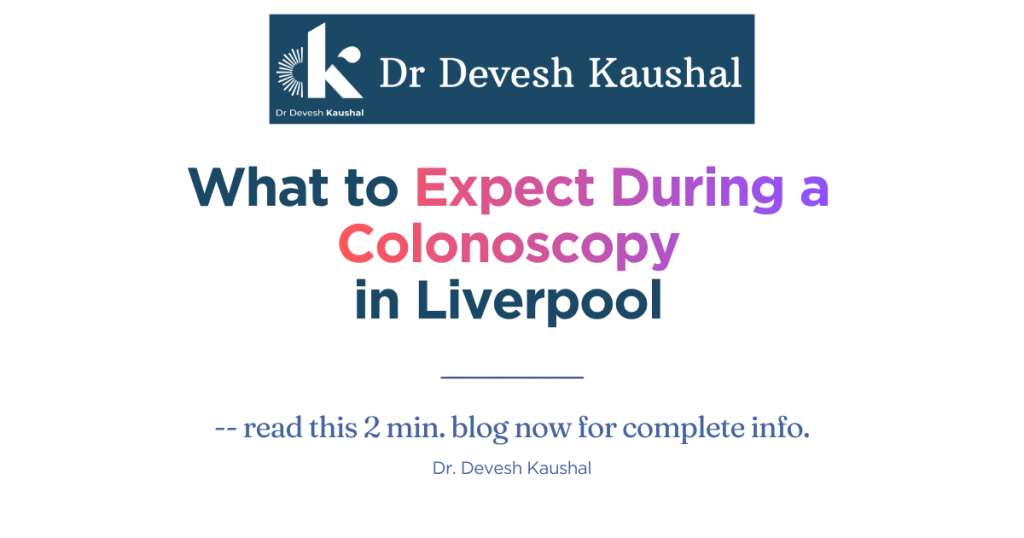 What to Expect During a Colonoscopy in Liverpool